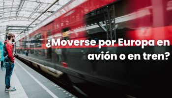 ¿Moverse en avión o en tren por Europa